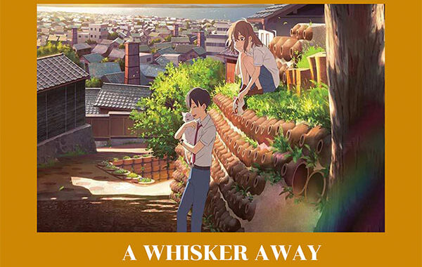 “a Whisker away" เหมียวน้อยคอยรัก อ่านข่าวการ์ตูน อนิเมะ อนิเมะใหม่ มังงะ a Whisker away